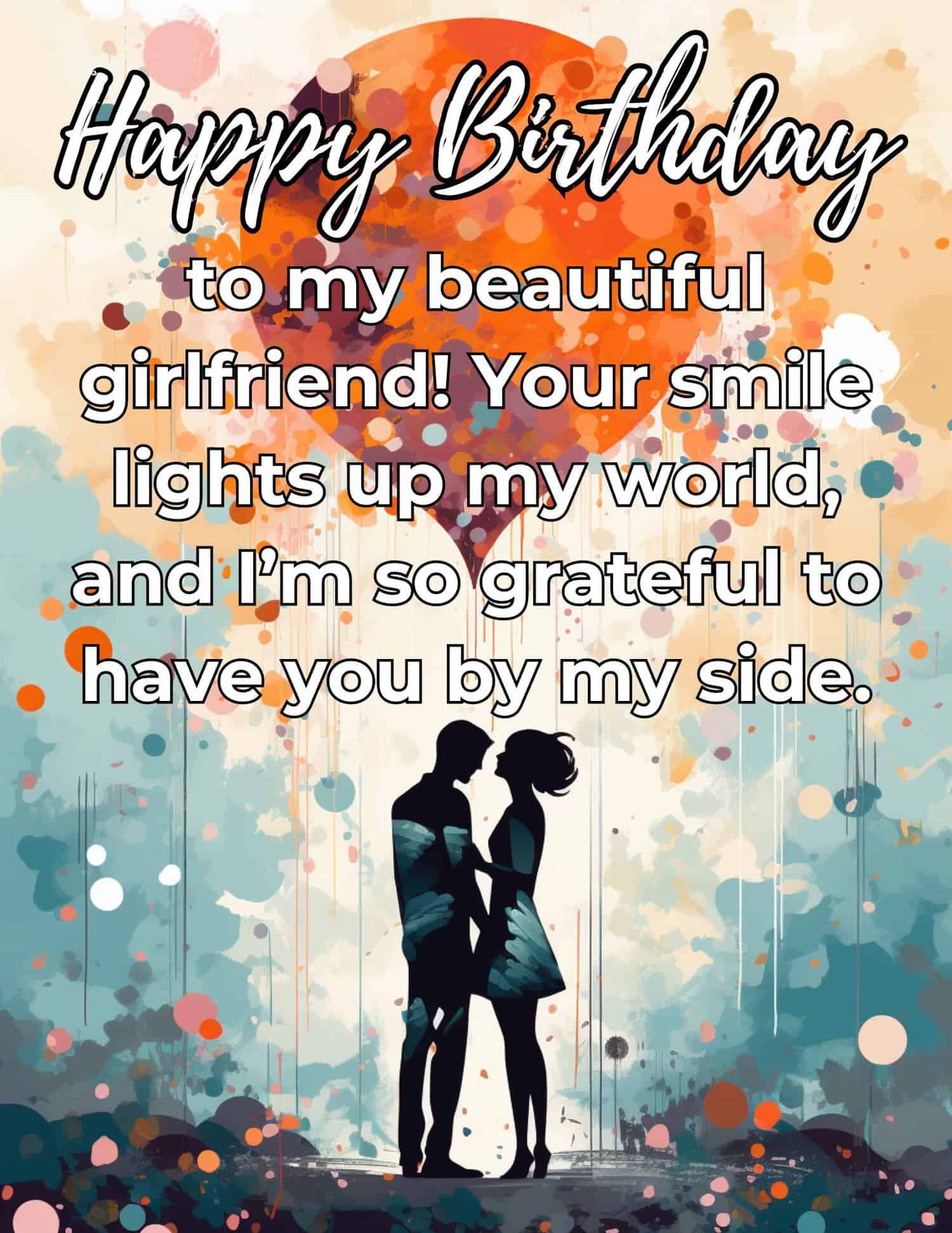 Sweet and loving birthday wishes that will make your girlfriend feel special and loved. Sweet and loving birthday wishes that will make your girlfriend feel special and loved.